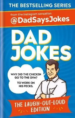 Dad Says Jokes: Dad Jokes: The Laugh-out-loud edition [2023] hardback